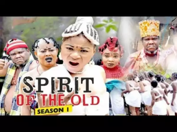 Video: Spirit Of The Old [Season 1] - Latest Nigerian Nollywoood Movies 2018